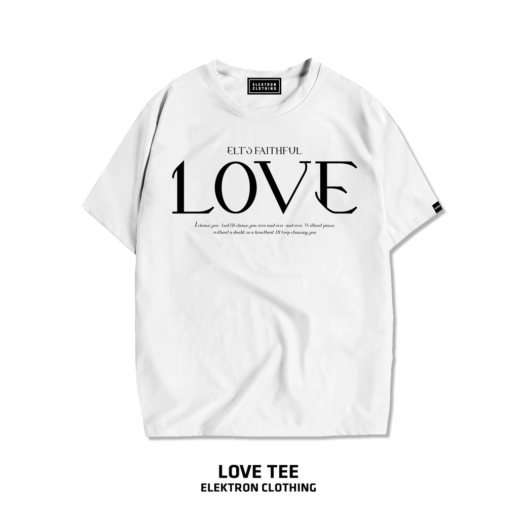 Áo thun LOVE TEE - Trắng- Elektron Clothing
