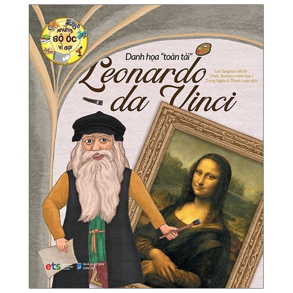 Sách - Những Bộ Óc Vĩ Đại - Danh Họa Toàn Tài Leonardo Da Vinci