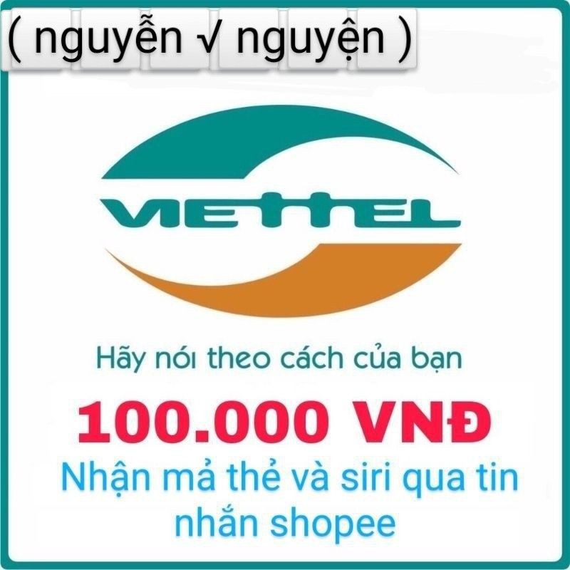 Mã thẻ cào Viettel 100k ( nhận mả thẻ + seri )