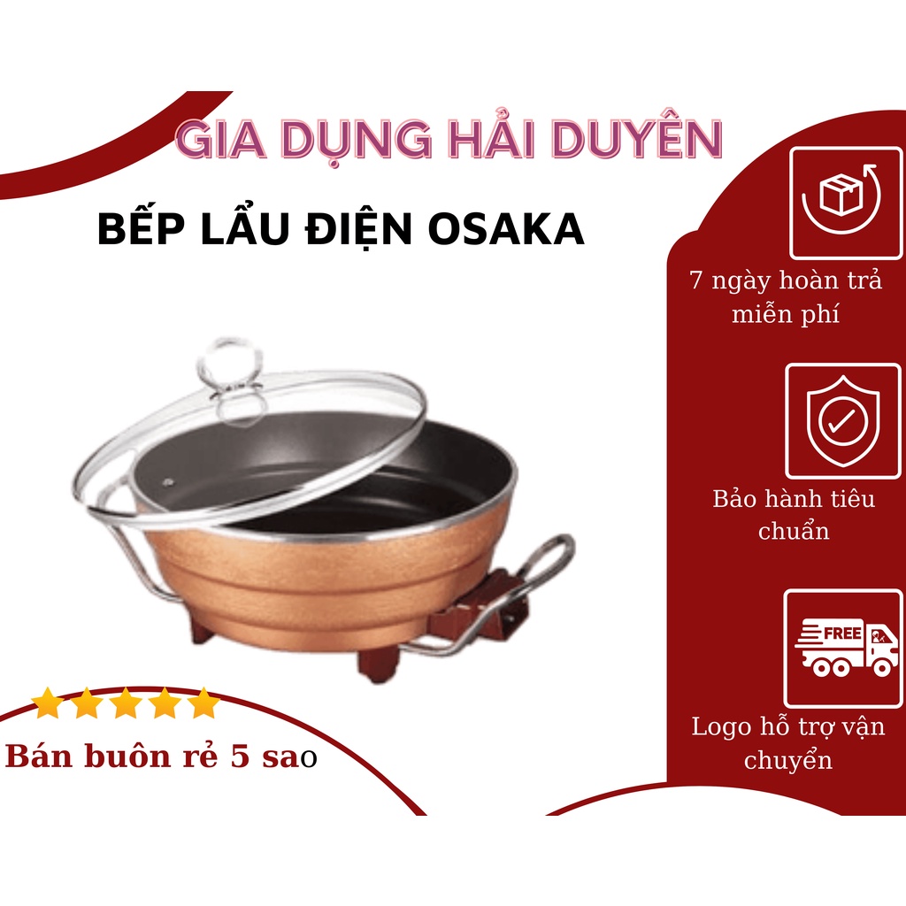 Nồi lẩu điện Osaka bảo hành 12 tháng dung tích lớn cả nhà ăn lẩu thoải mãi 6-8 người ăn