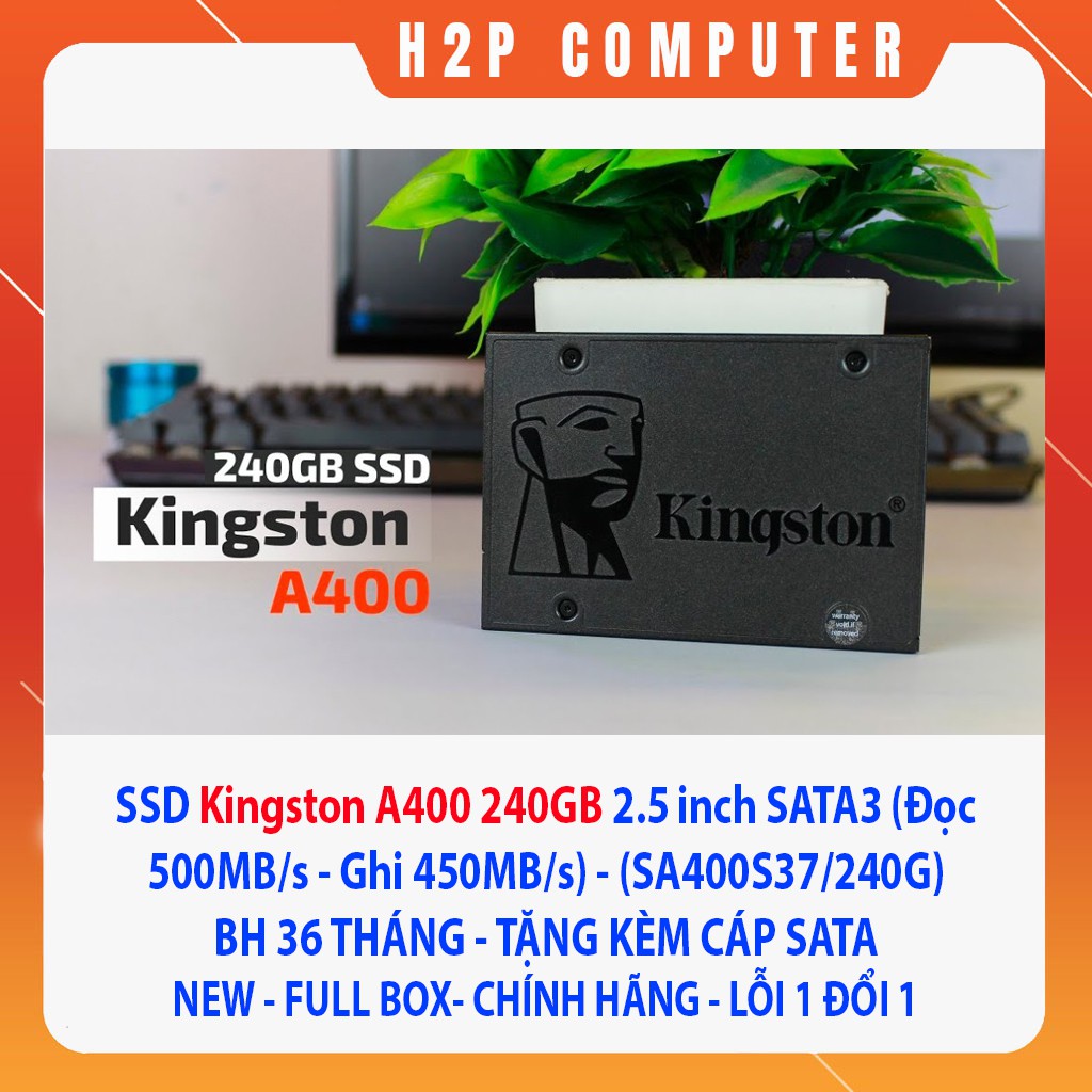 Ổ cứng SSD Kingston A400 240GB 2.5 inch SATA3 (Đọc 500MB/s - Ghi 450MB/s) - (SA400S37/240G) - New - Chính Hãng - BH 36T