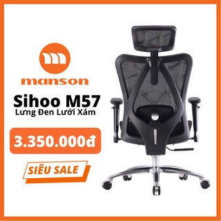 [The Manson - Hỏa Tốc 1h] Ghế Sihoo M77 - M18 - M57 - M90 / Manson Vera - Manson Iris - Manson Atum