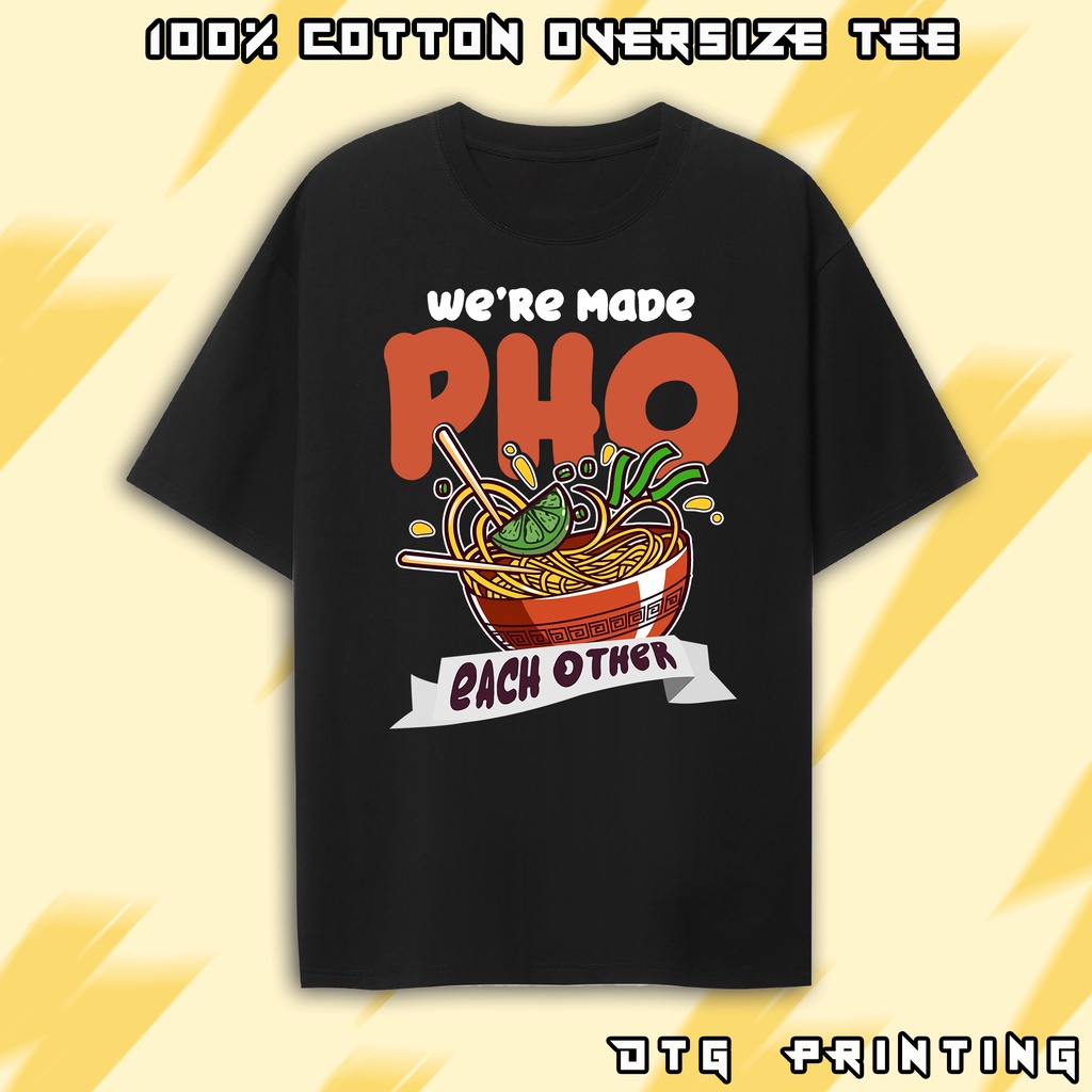 Áo Phông Lưu Niệm Phở You Are Made Pho Me Áo Du Lịch Thời Trang Mùa Hè Chất Cotton