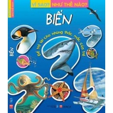 Sách Vì Sao? Như Thế Nào? Biển (Tái Bản)