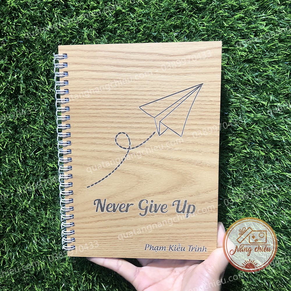 Sổ bìa gỗ cá nhân khắc chữ và khắc hình theo yêu cầu - Không bao giờ bỏ cuộc - Never Give Up