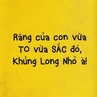 Khủng Long Nhỏ Đừng Cắn Nhé