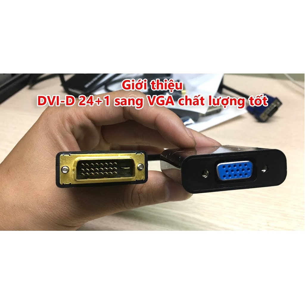 Cáp chuyển đổi DVI-D 24+1 sang màn hình LCD, máy chiếu có VGA,DVI TO VGA 24+1