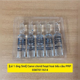 [Lẻ 1 ống 5ml] Canxi clorid hoạt hoá tiểu cầu PRP