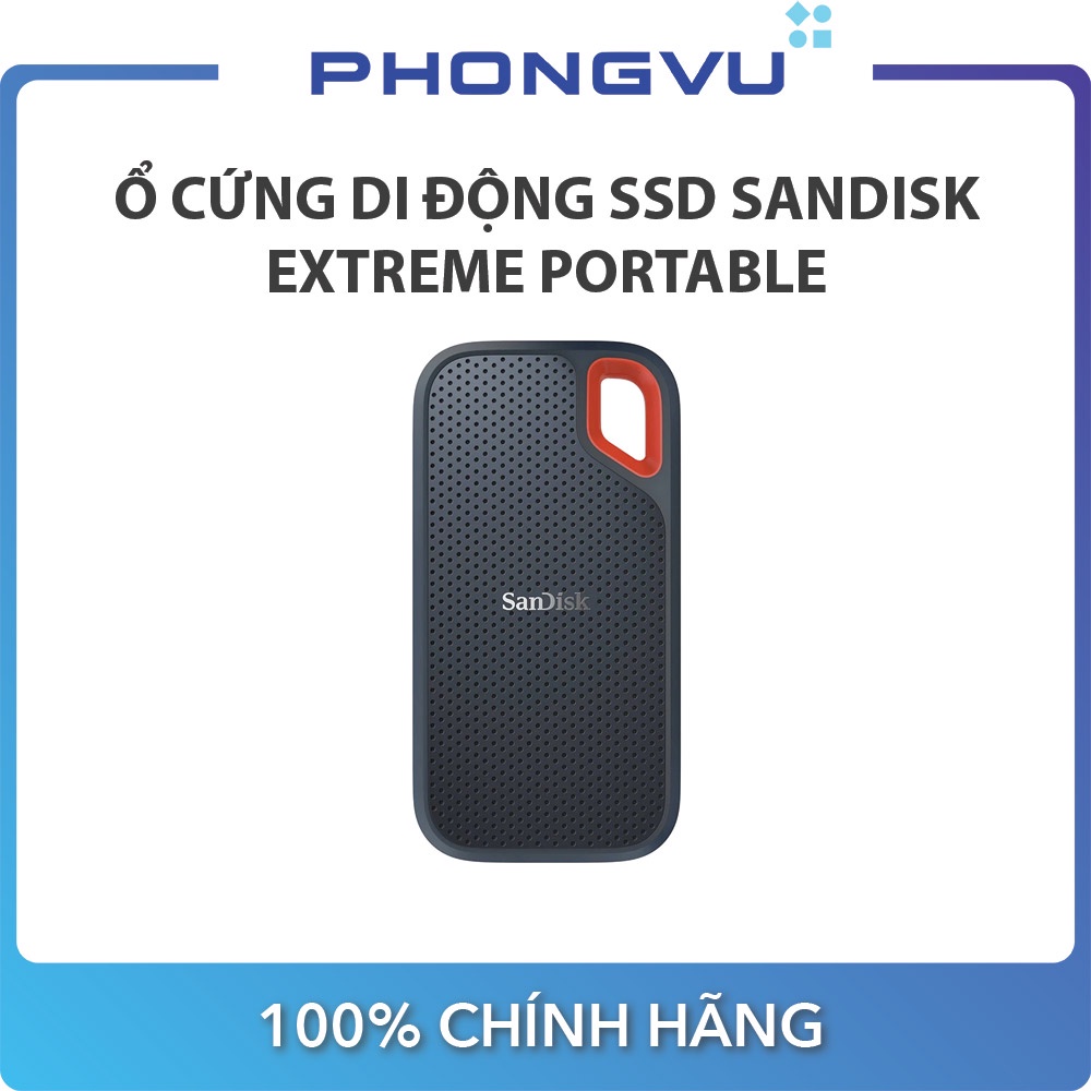 Ổ cứng di động SSD SanDisk Extreme Portable - Bảo hành 60 tháng