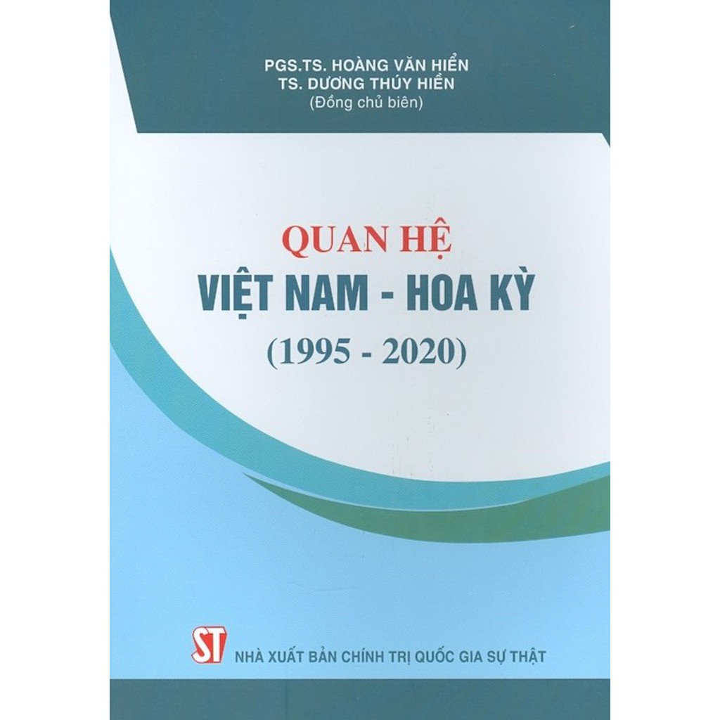 Sách - Quan Hệ Việt Nam - Hoa Kỳ (1995-2020)