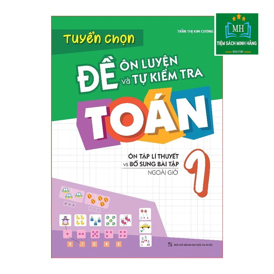 Sách - Tuyển Chọn Đề Ôn Luyện Và Tự Kiểm Tra Toán Lớp 1 (2022)