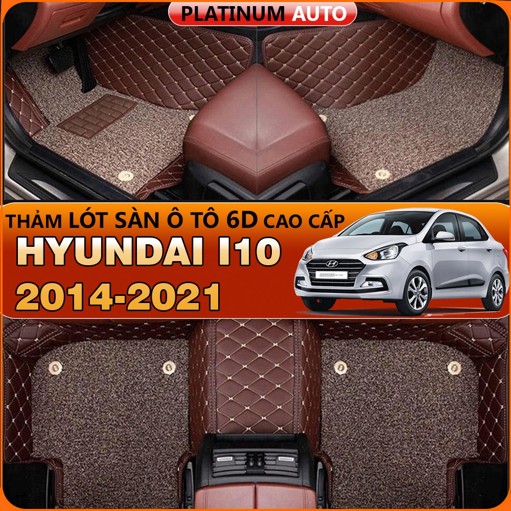 Thảm lót sàn ô tô 6D Hyundai I10 2014-2020, 2021-2022 da PU cao cấp, không mùi, giảm 20% tiếng ồn