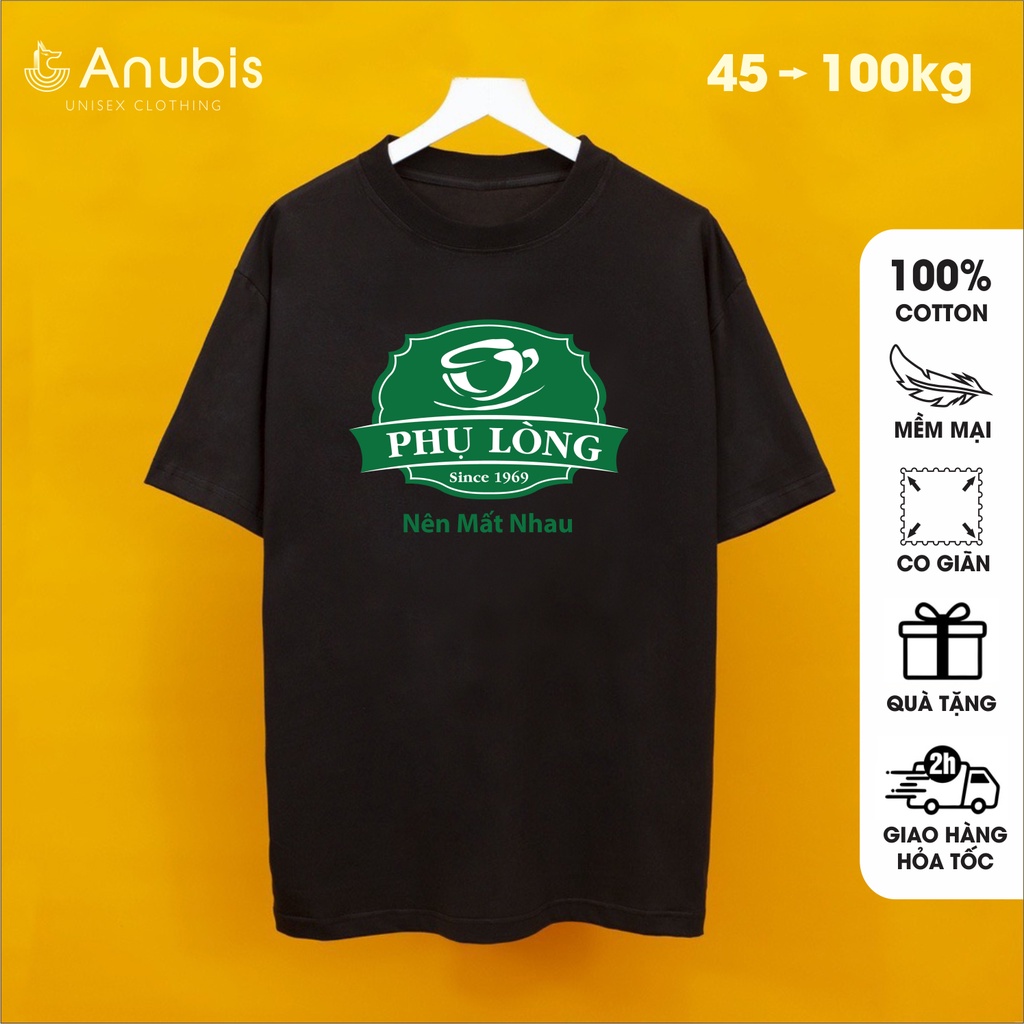 Áo Thun Phụ Lòng Nên Mất Nhau (Phúc Long Tea) | Anubis Store