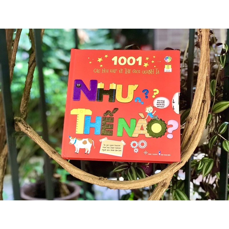 Sách - 1001 câu hỏi đáp về thế giới quanh ta - Như thế nào?