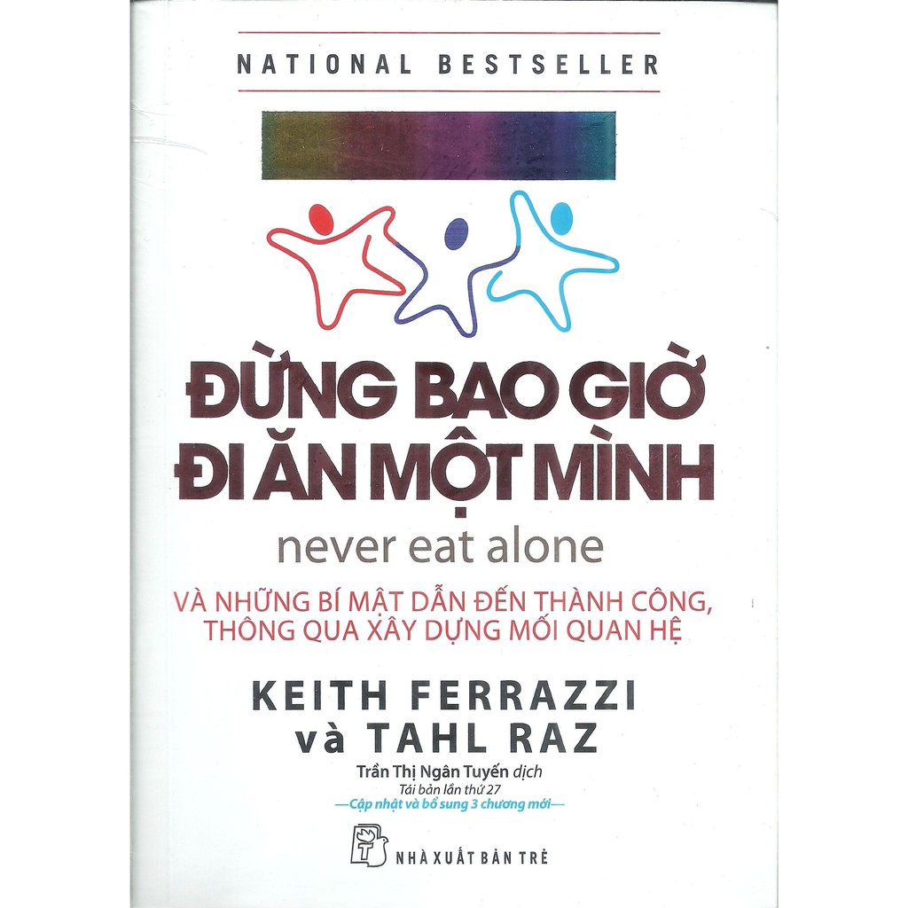 Sách Đừng bao giờ đi ăn một mình - Keith Ferrazzi, Tahl Raz