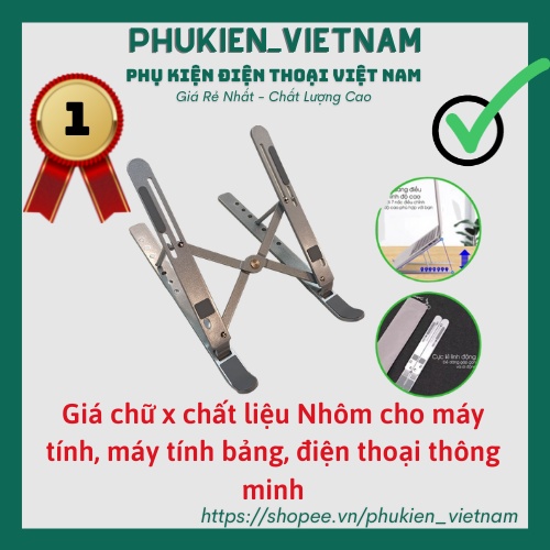 Giá chữ x chất liệu Nhôm cho máy tính, máy tính bảng, điện thoại thông minh