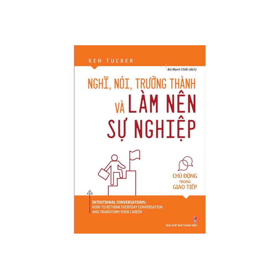 Sách - Nghĩ , Nói , Trưởng Thành Và Làm Nên Sự Nghiệp