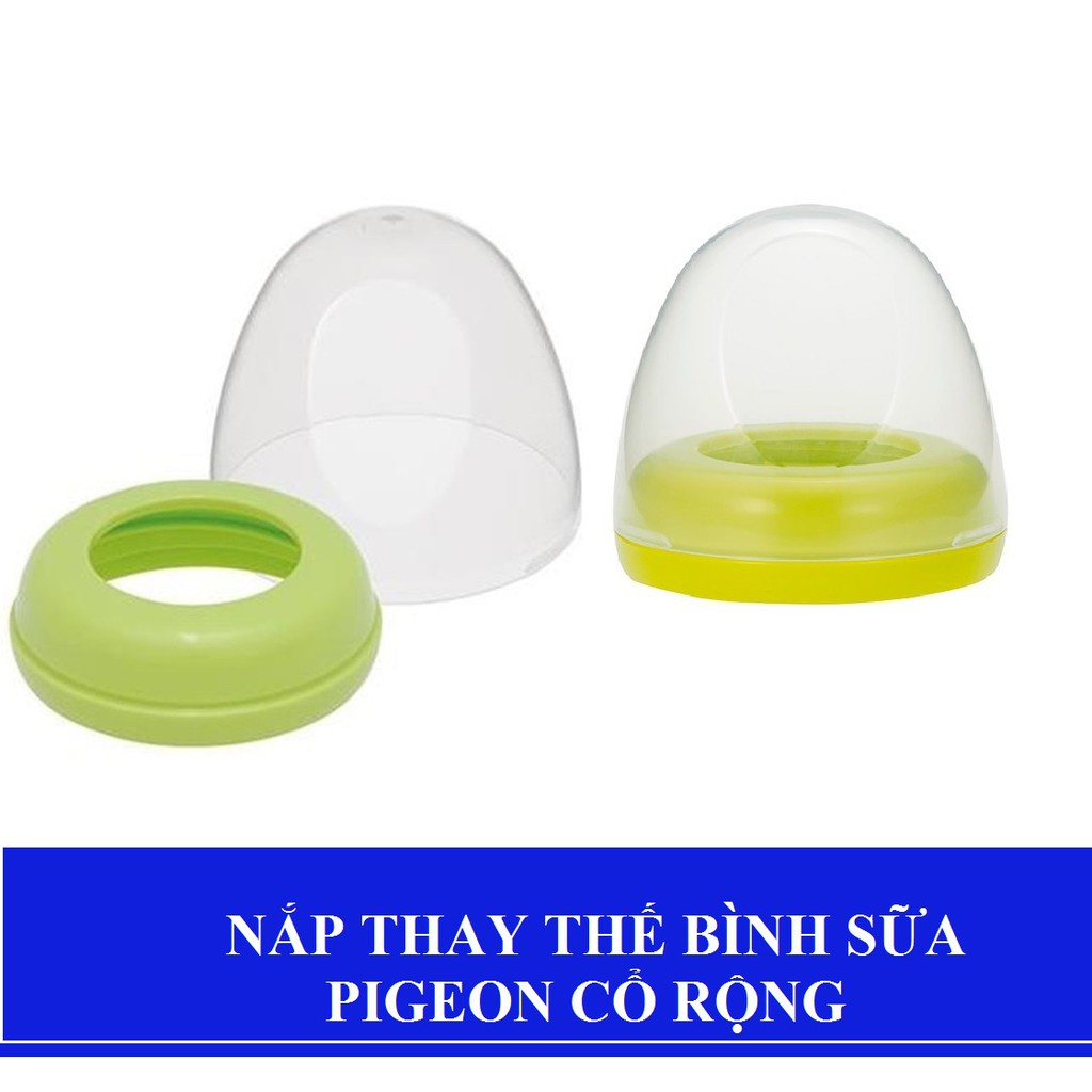 Bộ nắp thay thế bình sữa cổ rộng Pigeon, toom…