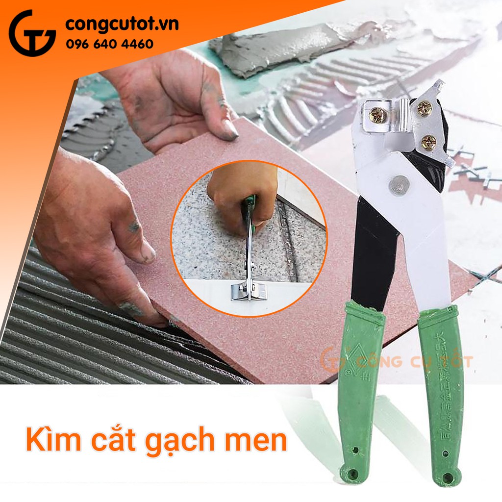 Kìm cắt gạch men, dụng cụ cắt gạch men cầm tay