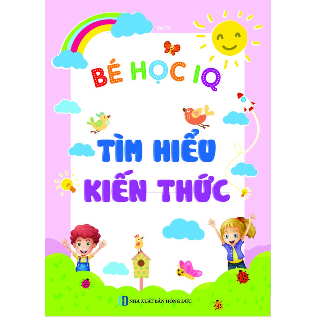 Sách - Bé Học IQ Tìm Hiểu Kiến Thức