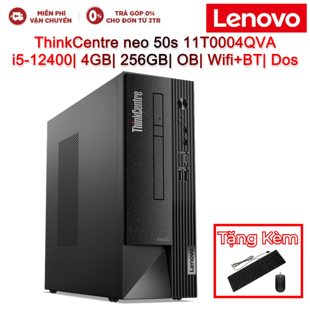 Máy tính để bàn PC LENOVO ThinkCentre neo 50s 11T0004QVA i5-12400| 4GB| 256GB| OB| Wifi+BT| Dos (Đen)