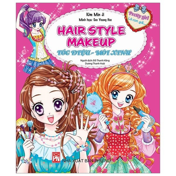 Sách- Pretty Girl - Hairstyle &amp; Makeup - Tóc Điệu &amp; Môi Xinh