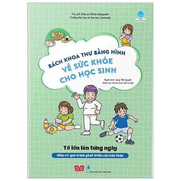 SÁCH Bách khoa thư bằng hình về sức khỏe cho học sinh - Tớ lớn lên từng ngày (Hiểu rõ quá trình phát triển của bản thân)