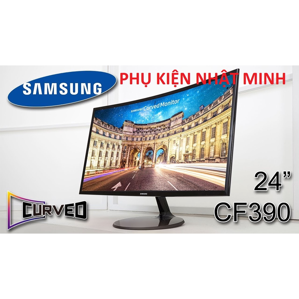 Màn Hình máy tính Samsung LC24F390FHEXXV 24 inch/FHD/PLS/60Hz-màn cong khiêu gợi mọi ánh nhìn HÀNG CŨ VBH 3 THÁNG