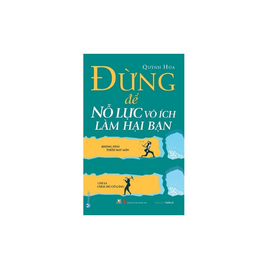 Sách - Đừng Để Nỗ Lực Vô Ích Làm Hại Bạn