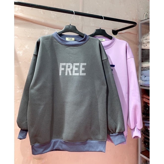 Áo Sweater nỉ trần bông in chữ Free dáng thụng (KÈM ẢNH THẬT)