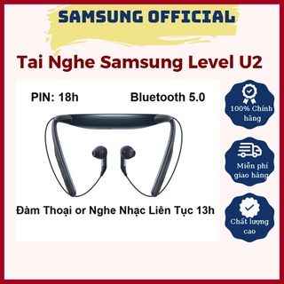 Tai Nghe Samsung Bluetooth Level U2 Chính hãng Bảo hành 6 tháng