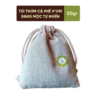 Túi thơm cà phê rang mộc - túi thơm phòng,treo xe ô tô,tủ quần áo mùi cafe rang mộc tự nhiên 50gr