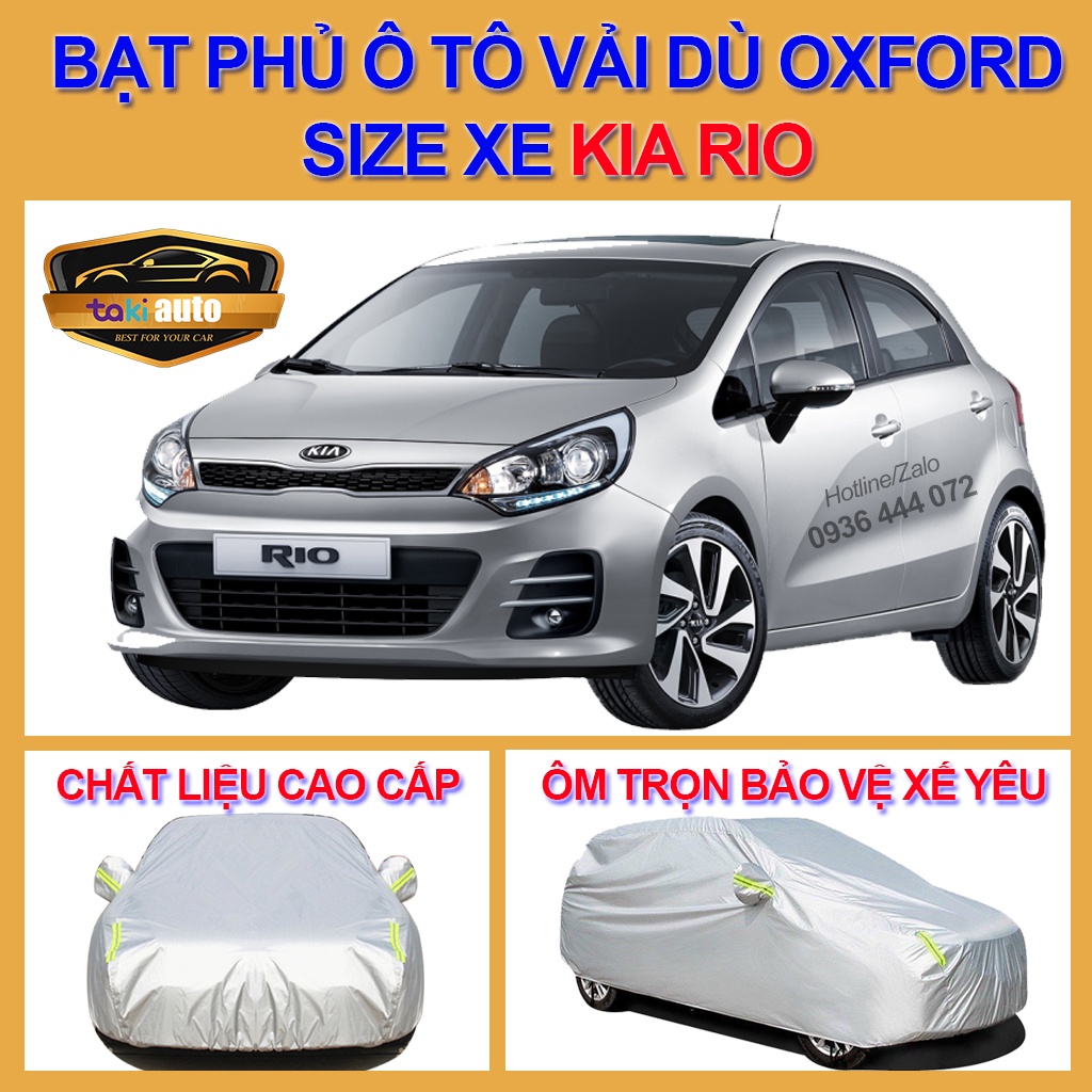 [RIO- LOẠI VẢI DÙ] Bạt trùm xe ô tô KIA RIO vải dù oxford cao cấp , áo bạt phủ trùm che kín che nắng,mưa