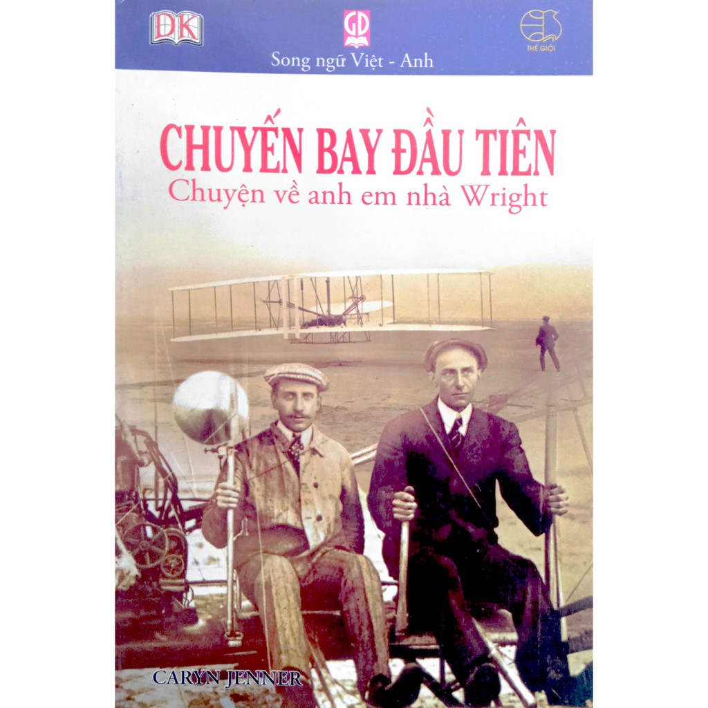 Sách - Chuyến Bay Đầu Tiên - Chuyện về anh em nhà Wright (Song ngữ Việt - Anh)