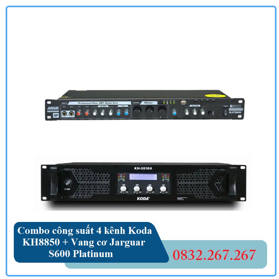 Combo công suất 4 kênh Koda KH8850 + Vang cơ Jarguar S600 Platinum