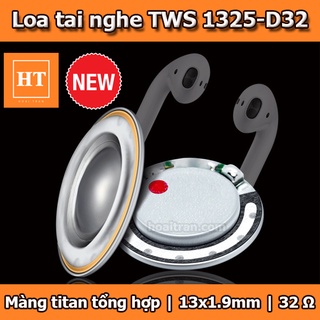 Loa tai nghe TWS mini F13mm 1325-D32 ANC tự động giảm tiếng ồn, màng tổng hợp titan siêu mỏng, âm thanh HD