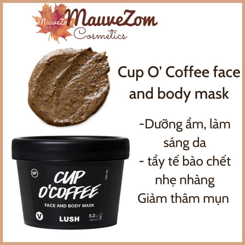 Mặt nạ LUSH - Cup O' Coffee face and body mask