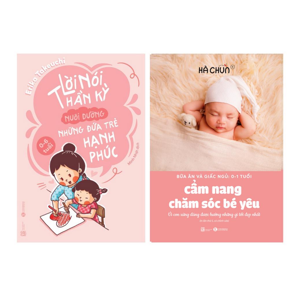 Sách Combo 2 Cuốn: Lời Nói Thần Kỳ Nuôi Dưỡng Những Đứa Trẻ Hạnh Phúc + Cẩm Nang Chăm Sóc Bé Yêu