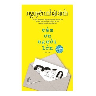 Sách Cảm Ơn Người Lớn - Nguyễn Nhật Ánh