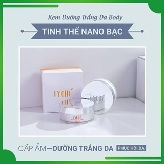 Kem body Nano Body Whitening Cream - Kem dưỡng trắng da body tinh thể Nano - Vychi