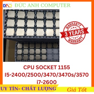 CPU ⚡Free Ship⚡ CPU Socket 1155 Dòng I5-2400, I5-2500, I5-3470, I7-2600, I7-3770 , Bảo Hành 3 năm, 1 Đổi 1