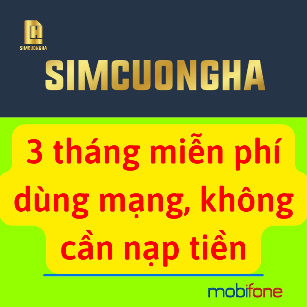 Sim mạng ❤️CS3N-CS6N❤️ sim 4g mobifone trọn gói tốc độ cao - SIMCUONGHA