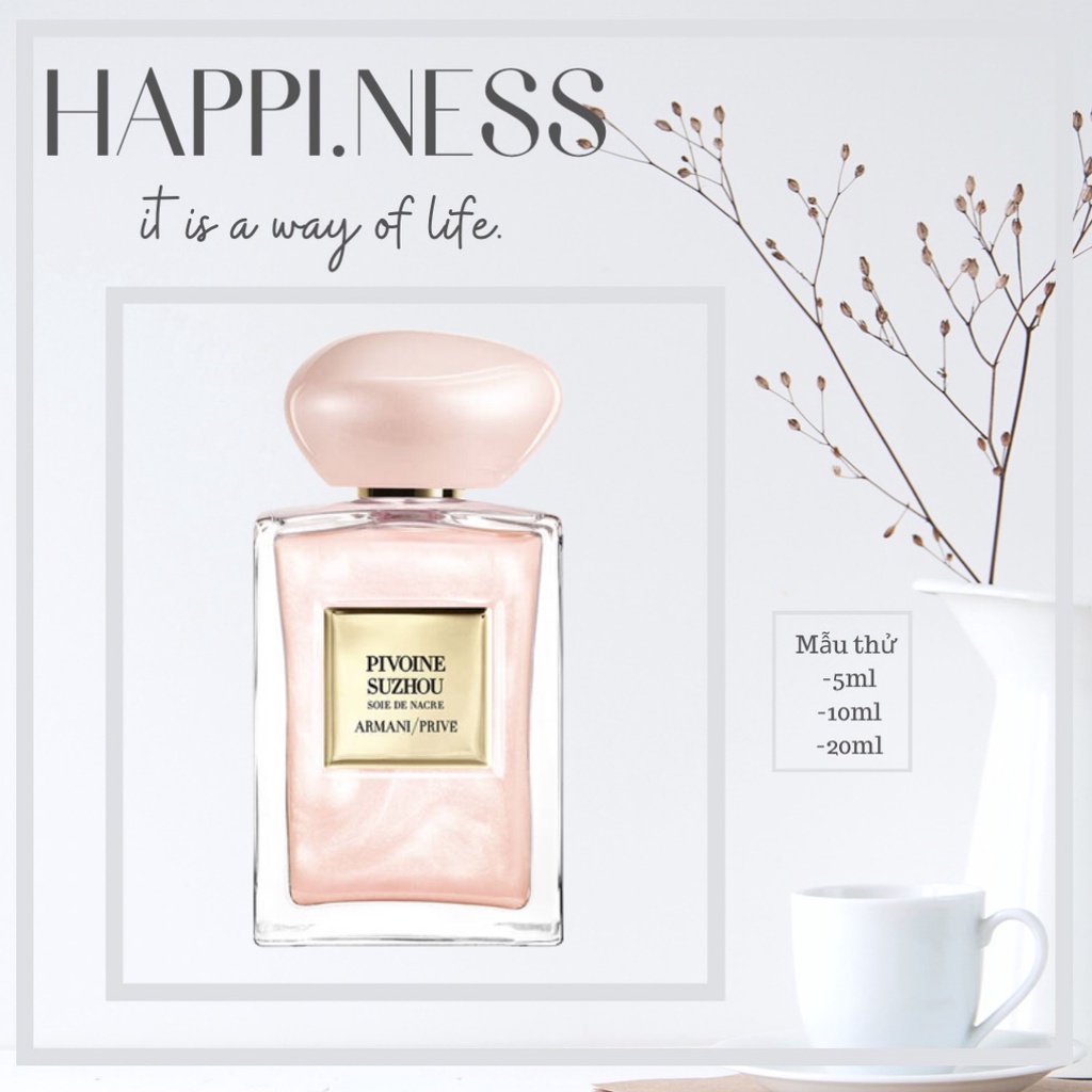 Nước Hoa 🌟 Nước hoa 𝐀𝐑𝐌𝐀𝐍𝐈 Prive Pivoine Suzhou Soie de Nacre Limited Edition (5ml/10ml/20ml)