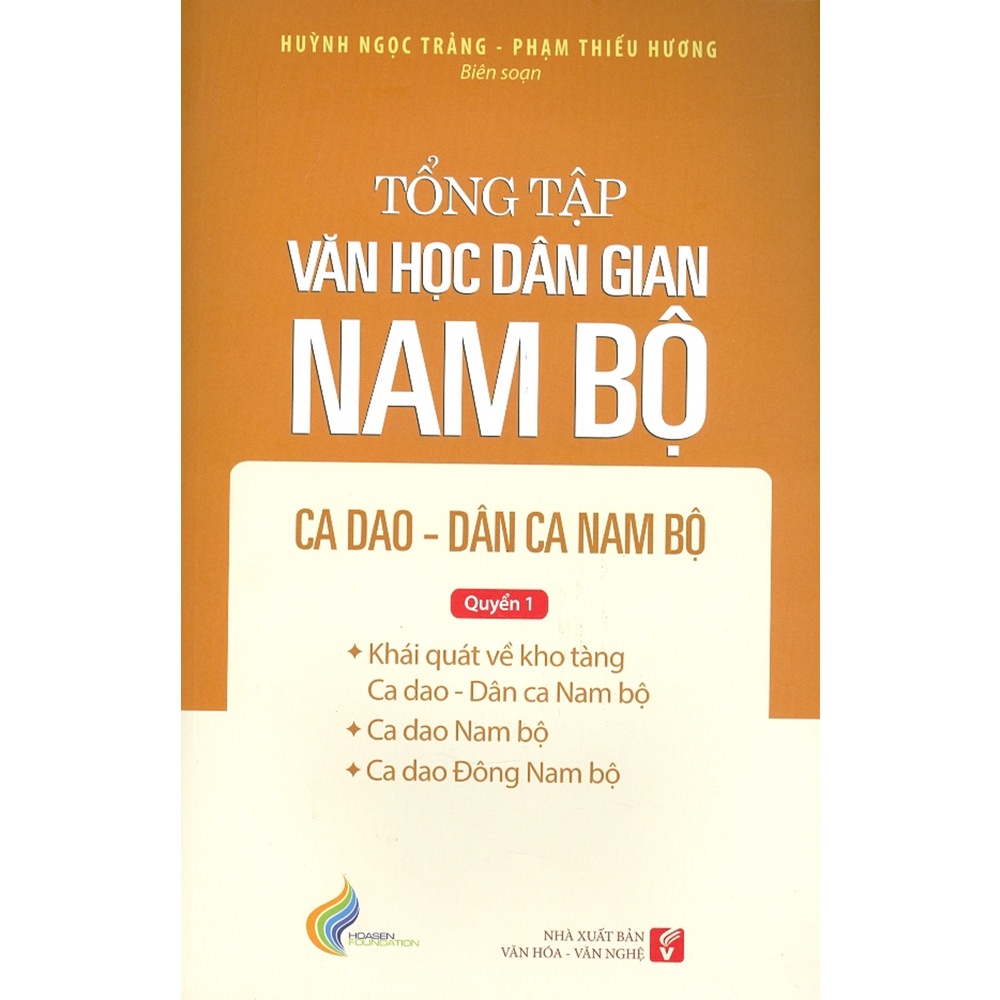 Sách - Tổng Tập Văn Học Dân Gian Nam Bộ - Quyển 1 - Ca Dao - Dân Ca Nam Bộ