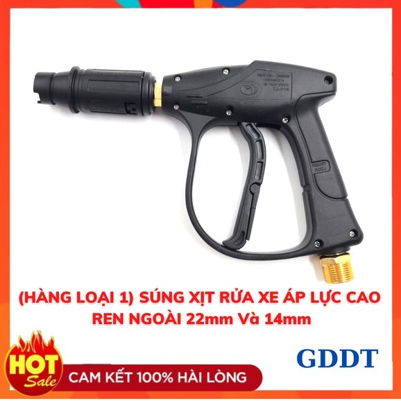 Súng rửa xe HÀNG LOẠI 1, Súng rửa xe áp lực cao ren ngoài 22mm và 14mm