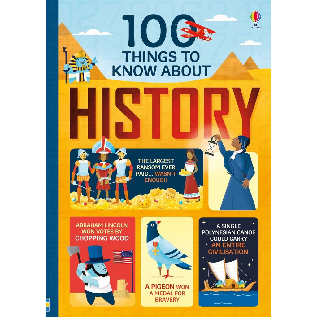 Sách Usborne - 100 Things To Know About History - 100 điều kỳ thú về lịch sử thế giới