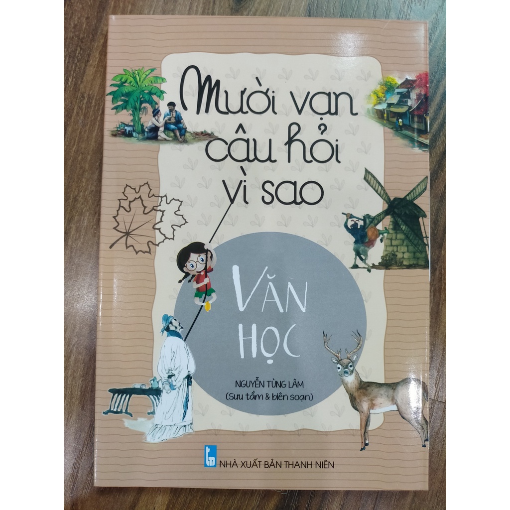 Sách - Mười Vạn Câu Hỏi Vì Sao - Văn Học