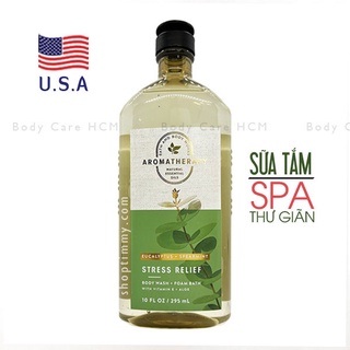 (Hàng Mỹ) Sữa tắm tạo bọt hương Spa thư giãn tinh dầu bạc hà Stress Relief Eucalyptus Spearmint - Bath & Body Works