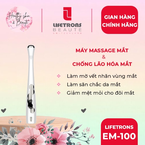 Máy massage mắt chống lão hóa và phục hồi  Lifetrons EM100 giúp thúc đẩy lưu thông máu quanh mắt mờ thâm giảm mỏi