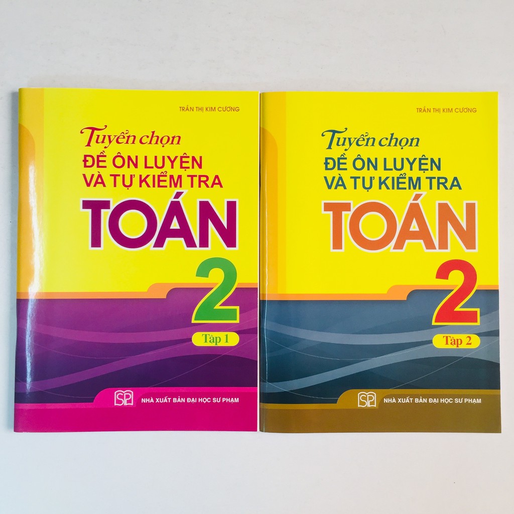 Sách – Tuyển Chọn Đề Ôn Luyện Và Tự Kiểm Tra Toán 2 – Trọn bộ 2 tập